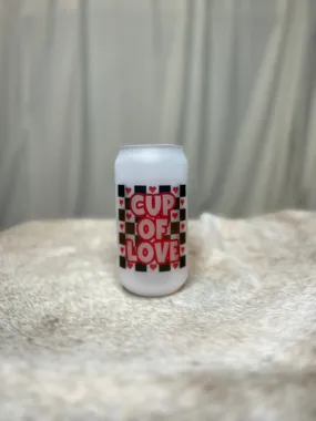 Cup of Love Can Glass