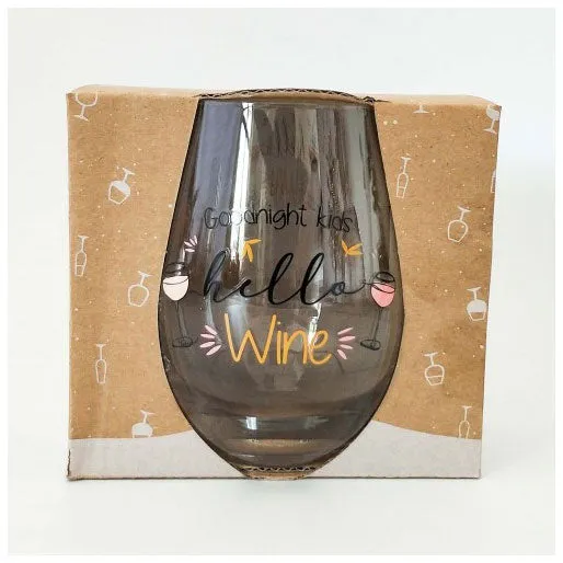 Stemless Wine Glass - Goodnight Kids, Hello Wine